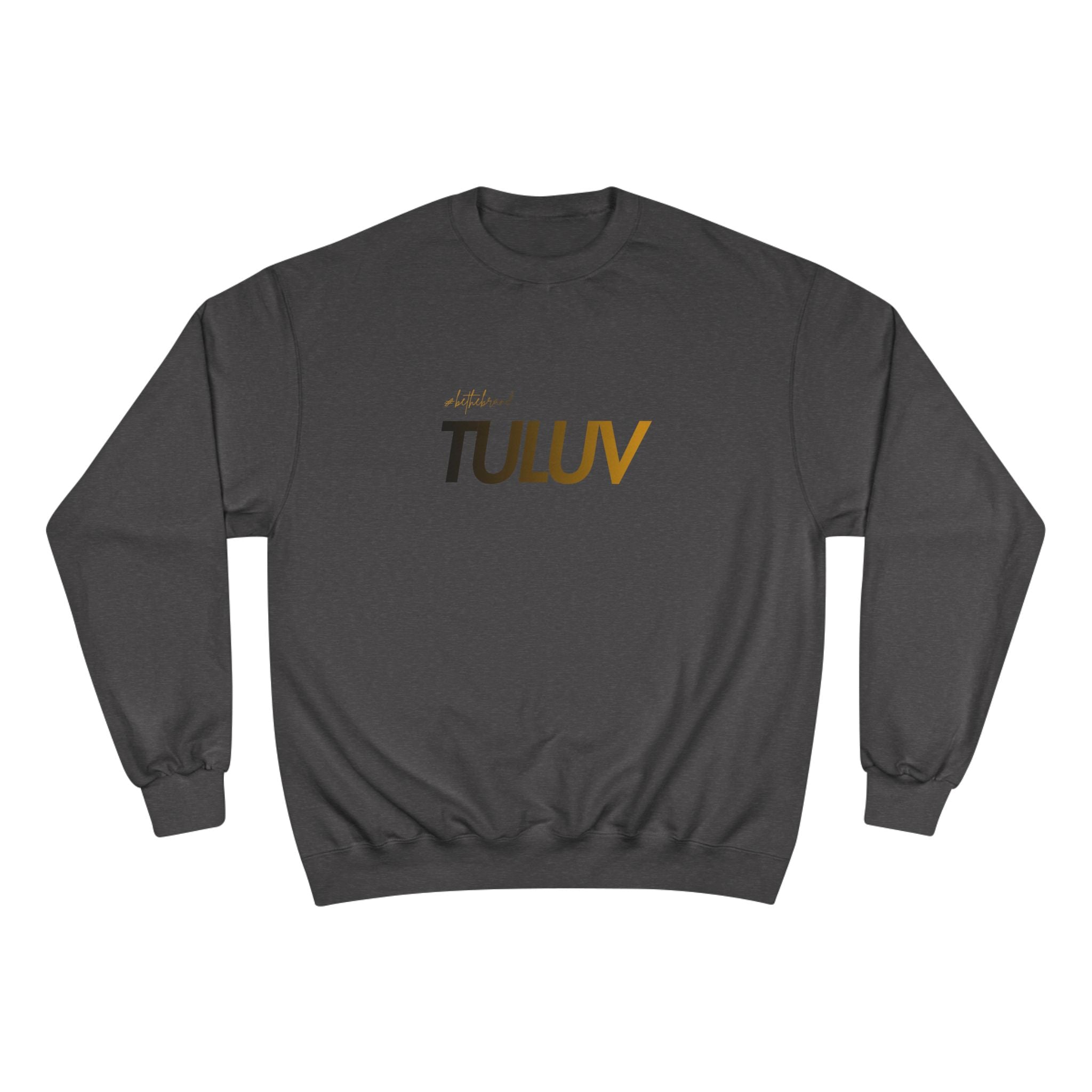 TULUV Champion Sweatshirt — Minimal Logo Crewneck - TULUV