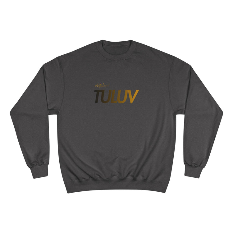 TULUV Champion Sweatshirt — Minimal Logo Crewneck - TULUV
